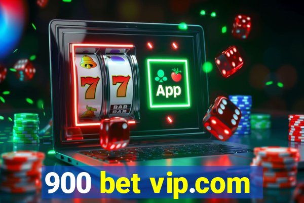 900 bet vip.com